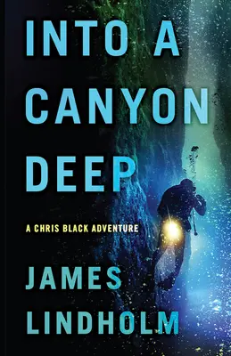 Do hlbokého kaňonu: dobrodružstvo Chrisa Blacka - Into a Canyon Deep: A Chris Black Adventure