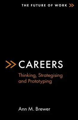 Kariéra: Premýšľanie, tvorba stratégií a prototypovanie - Careers: Thinking, Strategising and Prototyping