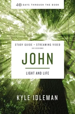 Ján Biblická príručka na štúdium plus streamované video: Život v jeho mene - John Bible Study Guide Plus Streaming Video: Life in His Name