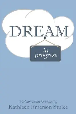 Sen v pokroku - Dream in Progress
