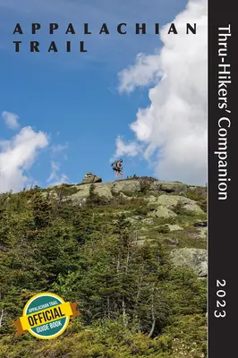 Spoločník pre turistov na Appalačskej ceste 2023 (Appalachian Trail Thru-Hikers' Companion 2023) - Appalachian Trail Thru-Hikers' Companion 2023
