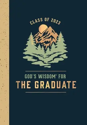 Božia múdrosť pre absolventov: Trieda 2023 - Hory: Nová verzia Kráľa Jakuba - God's Wisdom for the Graduate: Class of 2023 - Mountain: New King James Version