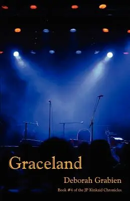 Graceland: Kniha 4 z kroniky Jp Kinkaid - Graceland: Book 4 of the Jp Kinkaid Chronicles