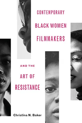 Súčasné černošské filmárky a umenie odporu - Contemporary Black Women Filmmakers and the Art of Resistance