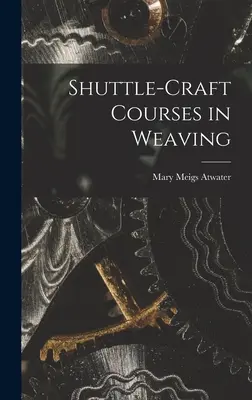 Kurzy tkáčskeho remesla - Shuttle-craft Courses in Weaving