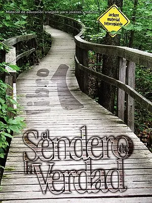 Cesta pravdy, kniha 1: kresťanský vzdelávací materiál pre mládež a dospelých - El Sendero de La Verdad, Libro 1: Material de Educacin Cristiana para Jvenes y Adultos