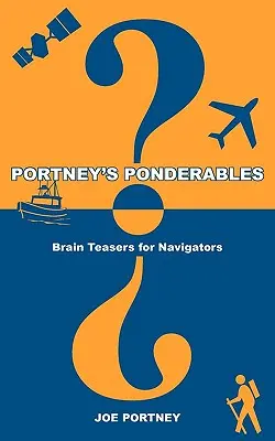 Portneyho zamyslenia: Hlavolamy pre navigátorov - Portney's Ponderables: Brain Teasers for Navigators