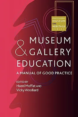 Múzejné a galerijné vzdelávanie: Príručka dobrej praxe - Museum and Gallery Education: A Manual of Good Practice