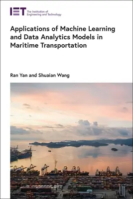 Aplikácie modelov strojového učenia a dátovej analýzy v námornej doprave - Applications of Machine Learning and Data Analytics Models in Maritime Transportation
