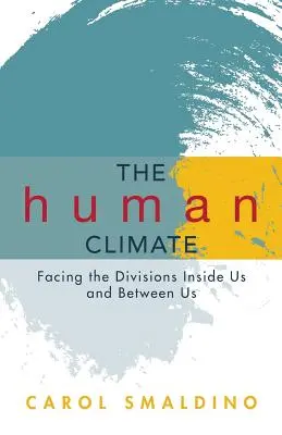 The Human Climate: Tvárou v tvár rozdeleniam v nás a medzi nami - The Human Climate: Facing the Divisions Inside Us and Between Us