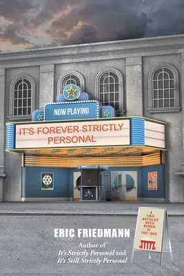 Je to navždy prísne osobné: Záverečné nostalgické filmové spomienky na roky 1992-1999 - It's Forever Strictly Personal: A Final Nostalgic Movie Memoir of 1992-1999