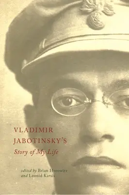 Príbeh môjho života Vladimíra Jabotinského - Vladimir Jabotinsky's Story of My Life