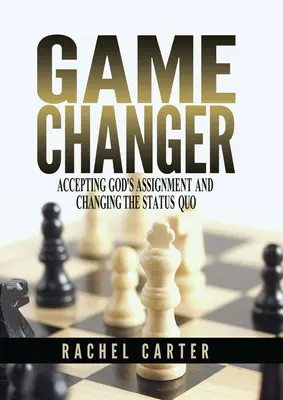 Game Changer: Prijatie Božieho zadania a zmena status quo - Game Changer: Accepting God's Assignment and Changing the Status Quo