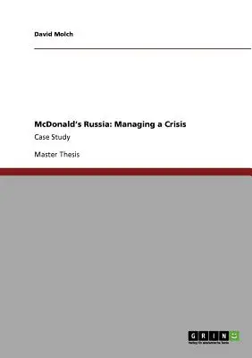 McDonald's Rusko: Krízový manažment: Prípadová štúdia - McDonald's Russia: Managing a Crisis: Case Study