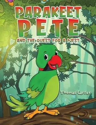 Papagáj Pete a hľadanie hniezda - Parakeet Pete and the Quest for a Nest
