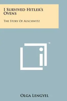 Prežila som Hitlerove pece: Príbeh Osvienčimu: Prežila som - I Survived Hitler's Ovens: The Story Of Auschwitz