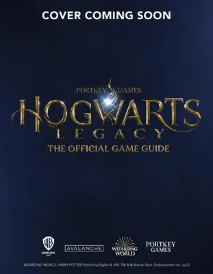 Bradavické dedičstvo: Oficiálny sprievodca hrou - Hogwarts Legacy: The Official Game Guide