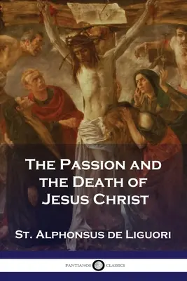 Umučenie a smrť Ježiša Krista - The Passion and the Death of Jesus Christ