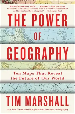 Sila geografie: Desať máp, ktoré odhaľujú budúcnosť nášho sveta - The Power of Geography: Ten Maps That Reveal the Future of Our World