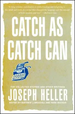Chytiť ako chytiť: Zbierka poviedok a iných spisov - Catch as Catch Can: The Collected Stories and Other Writings