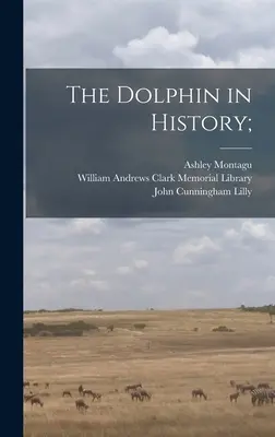 Delfín v dejinách; - The Dolphin in History;