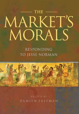 Morálka trhu: Reakcia na Jesseho Normana - The Market's Morals: Responding to Jesse Norman