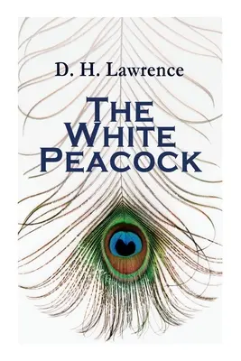 Biely páv: Romantický román - The White Peacock: Romance Novel