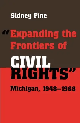 Rozširovanie hraníc občianskych práv: Michigan, 1948-1968 - Expanding the Frontiers of Civil Rights: Michigan, 1948-1968