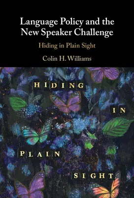 Jazyková politika a nová výzva pre hovorcov: Skrývanie sa na prvý pohľad - Language Policy and the New Speaker Challenge: Hiding in Plain Sight