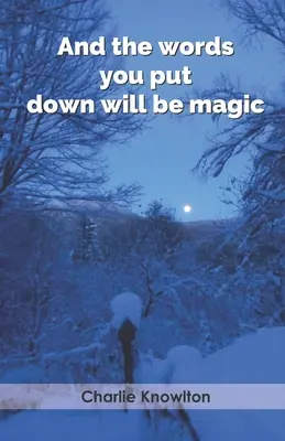 A slová, ktoré si položíš, budú čarovné - And the words you put down will be magic