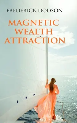 Magnetická príťažlivosť bohatstva - Magnetic Wealth Attraction