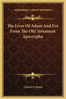 Životy Adama a Evy zo starozákonných apokryfov - The Lives Of Adam And Eve From The Old Testament Apocrypha