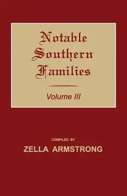 Významné južanské rodiny. III. diel - Notable Southern Families. Volume III