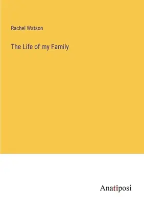 Život mojej rodiny - The Life of my Family