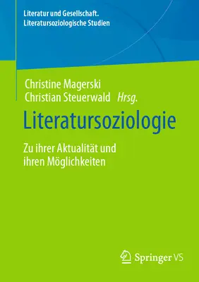 Literatúra a sociológia: Zu Ihrer Aktualitt Und Ihren Mglichkeiten - Literatursoziologie: Zu Ihrer Aktualitt Und Ihren Mglichkeiten