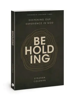 Pozeranie: Hlbšia skúsenosť s Bohom - Beholding: Deepening Our Experience in God