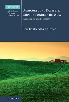 Domáca podpora poľnohospodárstva v rámci WTO: Skúsenosti a perspektívy - Agricultural Domestic Support Under the Wto: Experience and Prospects