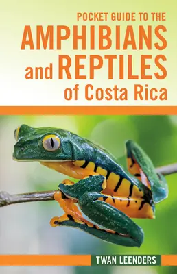 Vreckový sprievodca obojživelníkmi a plazmi Kostariky - Pocket Guide to the Amphibians and Reptiles of Costa Rica