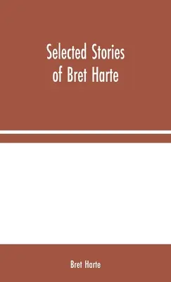 Vybrané poviedky Breta Harteho - Selected Stories of Bret Harte