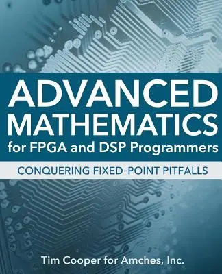 Pokročilá matematika pre programátorov FPGA a DSP - Advanced Mathematics for FPGA and DSP Programmers