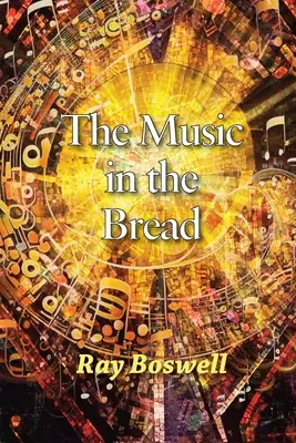 Hudba v chlebe - The Music in the Bread