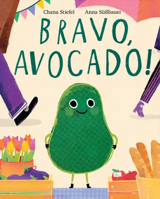 Bravo, avokádo! - Bravo, Avocado!