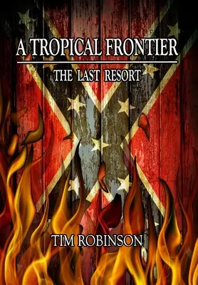 Tropická hranica: Posledné útočisko - A Tropical Frontier: The Last Resort