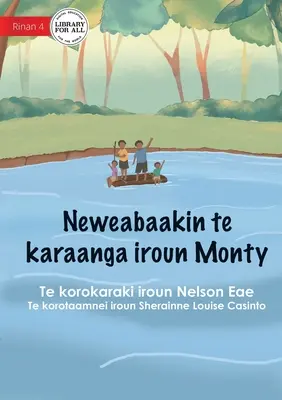 Montyho riečne dobrodružstvo - Neweabaakin te karaanga iroun Monty (Te Kiribati) - Monty's River Adventure - Neweabaakin te karaanga iroun Monty (Te Kiribati)