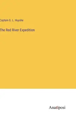Expedícia na Červenej rieke - The Red River Expedition
