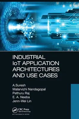 Architektúry priemyselných aplikácií Iot a prípady použitia - Industrial Iot Application Architectures and Use Cases