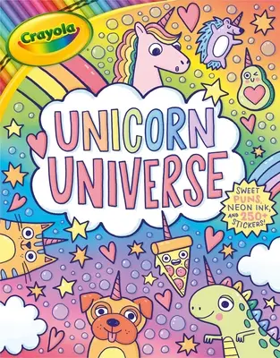 Crayola Unicorn Universe: Kniha aktivít a vymaľovávanie: Jedinečne dokonalá a pozitívne žiarivá kniha s viac ako 250 samolepkami - Crayola Unicorn Universe: A Uniquely Perfect & Positively Shiny Coloring and Activity Book with Over 250 Stickers