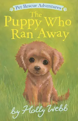 Šteňa, ktoré utieklo - The Puppy Who Ran Away