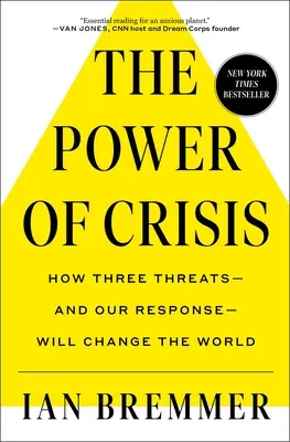 Sila krízy: Ako tri hrozby - a naša odpoveď - zmenia svet - The Power of Crisis: How Three Threats - And Our Response - Will Change the World