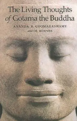 Živé myšlienky Gotamu Budhu - The Living Thoughts of Gotama the Buddha
